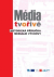 Média tvořivě: metodická příručka mediální výchovy